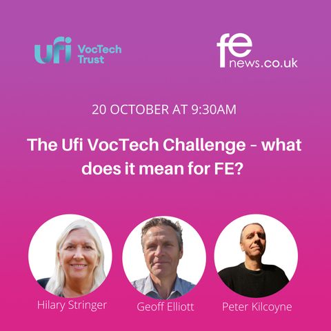 The Ufi VocTech Challenge – what does it mean for FE? | #VocTechFutures Episode 3