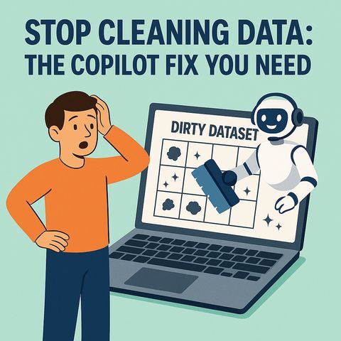 Stop cleaning data: the Copilot fix you need