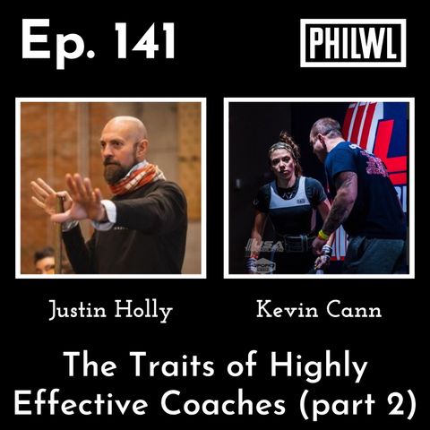 Ep. 141: The Traits of Highly Effective Coaches | Justin Holly & Kevin Cann (part 2)
