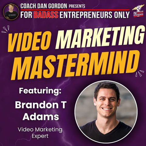 The Secrets to Video Storytelling That Sells - Brandon T. Adams