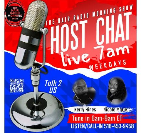 The Hair Radio Morning Show LIVE #728 Wednesday, July 20th, 2022