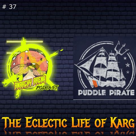 Episode 37: The Eclectic Life of Karg