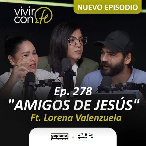 278. Amigos de Jesús - Ft. Lorena Valenzuela