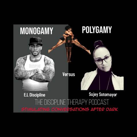 S1: E4- Monogamy Versus Polygamy