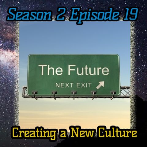 Ep. 64 Ego Death and Creating a New Culture