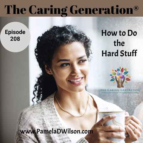 Caregiver Tips: How to Do the Hard Stuff