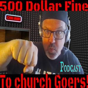 500 Fine to Church Goers!