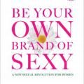Dr. Susan Edelman  "Be Your Own Brand of Sexy"