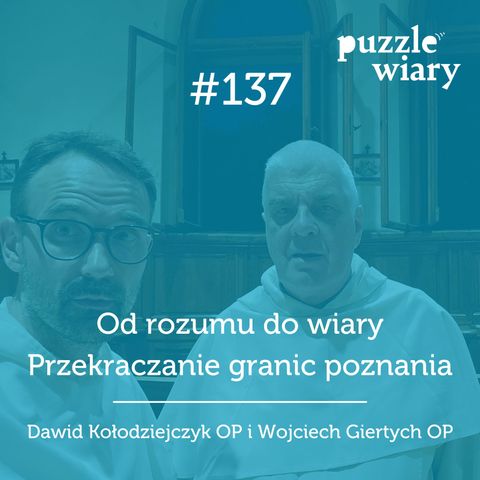 137: Od rozumu do wiary: Przekraczanie granic poznania