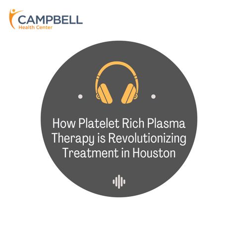 How Platelet Rich Plasma Therapy is Revolutionizing Treatment in Houston