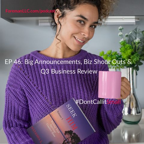 Ep 46: Big Announcements, Big Shout Outs & Q3 Business Review