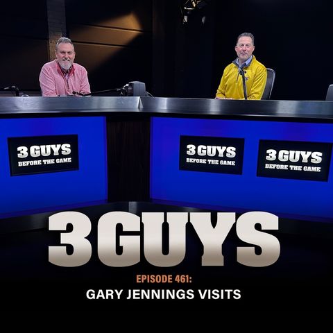 3 Guys Before The Game - Gary Jennings Visits (Episode 461)