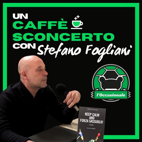 137 - Un Caffè Sconcerto con STEFANO FOGLIANI ✏️