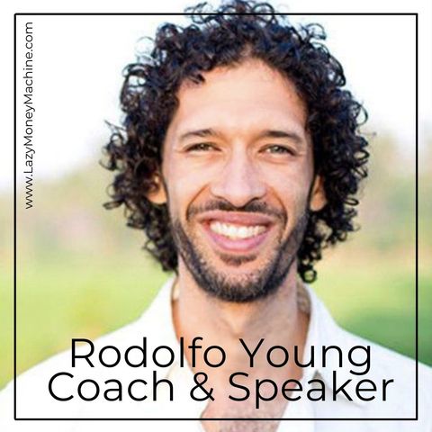62: Rodolfo Young Coach & Speaker