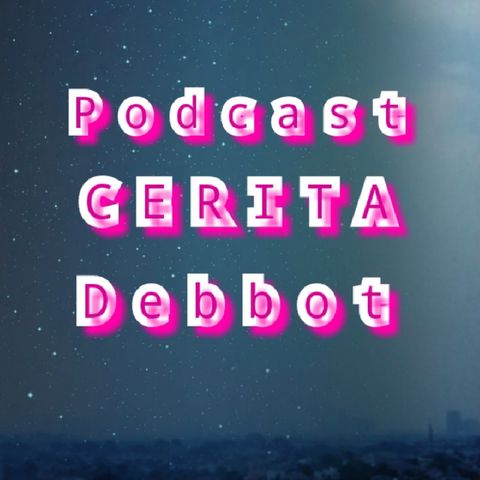 Episode 6 - Podcast Cerita Debbot