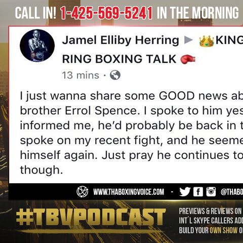 ☎️Errol Spence Jr., UPDATE🚨” Probably Back in Spring” “Seemed to Be Himself Again”🤔