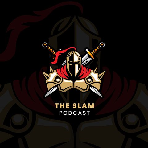 Episode 6 - The Slam™