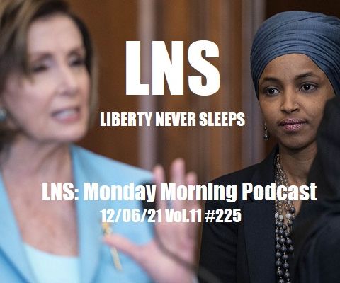 LNS: Monday Morning Podcast 12/06/21 Vol.11 #225