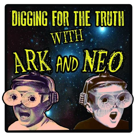 (Amazing!  Testimony and interview exploring the spiritual roots of DMT) #10 BONUS EPISODE!! Digging for the Truth with Ark and Neo 7/10/14