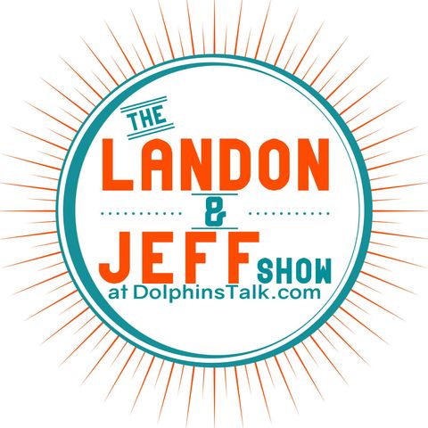 The Landon and Jeff Show: Miami Dolphins: Glass half full after week 1