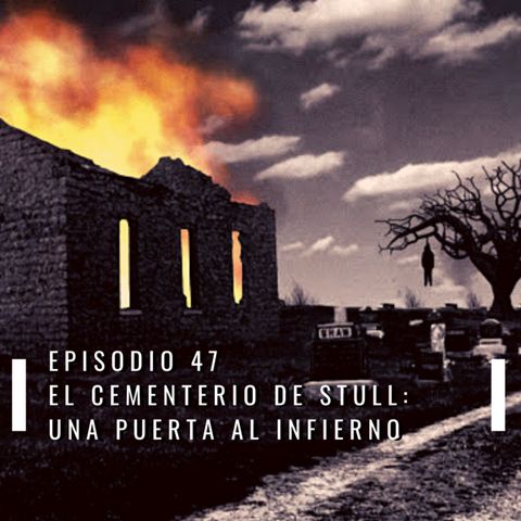 47. El Cementerio de Stull: Una Puerta al Infierno