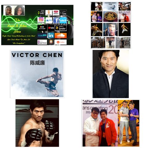The Kevin & Nikee Show - Excellence  - Victor Chen aka Victor W.C. - Real Martial Artist, Actor, Writer and Director