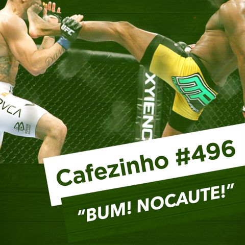 Cafezinho 496 - Bum! Nocaute!