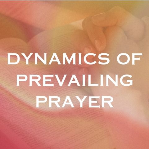 Dynamics of Prevailing Prayer