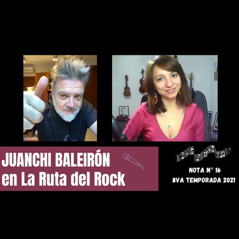 La Ruta del Rock con Juanchi Baleiron