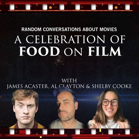 A Celebration of Food on Film PART TWO