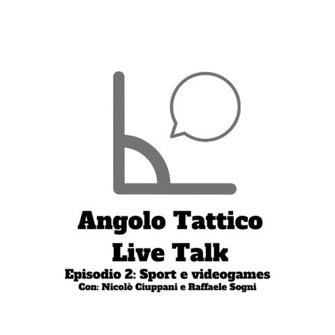 Live Talk Ep. 2: Sport e videogames (Con Nicolò Ciuppani e Raffaele Sogni)