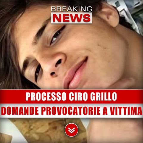 Caso Ciro Grillo: Domande Provocatorie Alla Vittima!
