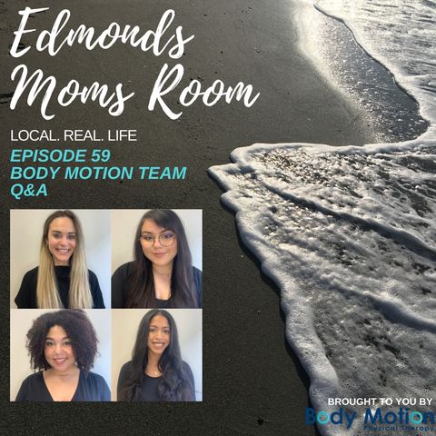 Episode 59 The Body Motion Team Q&A