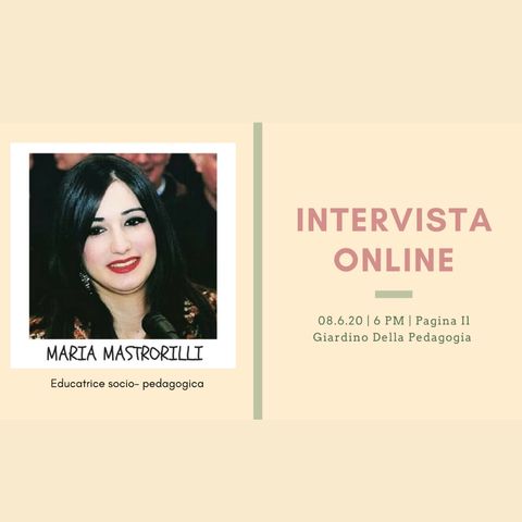 Intervista Online: Maria Mastrorilli (educatrice scolastica)
