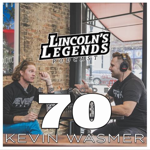 Episode 70: Kevin Wasmer