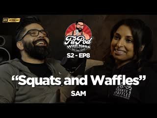 S2 EP8 - SQUATS AND WAFFLES _ FITPOD