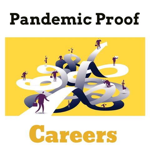 Topic: Pandemic Proof Career