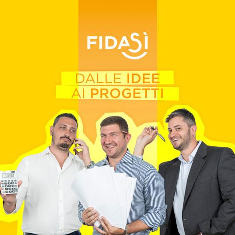 002_Dalle idee ai progetti | FIDASì PODCAST