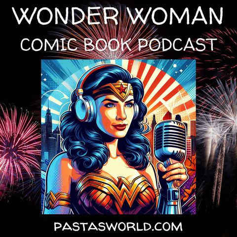 EP08 Wonder Woman podcast #2E Wonder Woman Saves Steve with an Emergency Kit