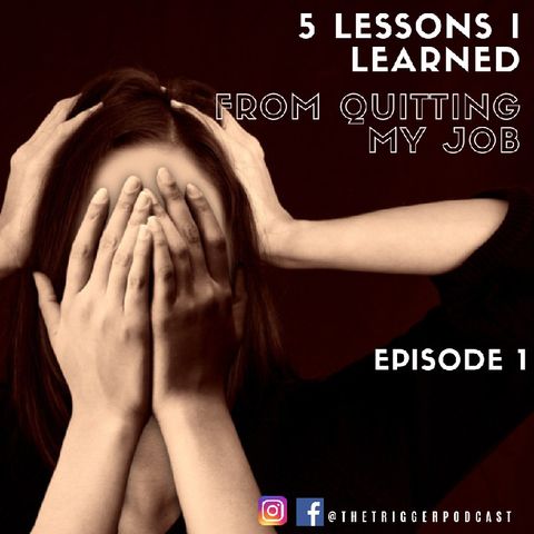 Episode 1 | 5 Lessons I Learned from Quitting My Job | Charis Blaq