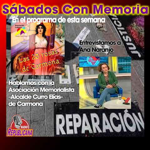 CON MEMORIA - programa #17 - Ana Naranjo y la Asociación "ALCALDE CURRO ELÍAS" de Carmona