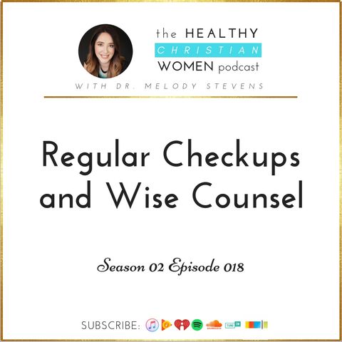 S02 E018: Regular Checkups and Wise Counsel