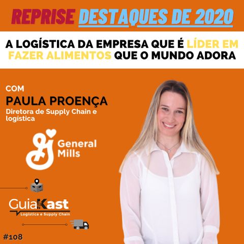 Paula Proença e a logística da empresa que é líder em fazer alimentos que o mundo adora