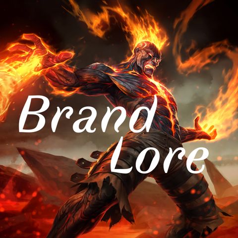 Brand, The Burning Vengeance, Lore