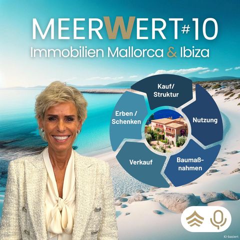 MEERWERT#10: Immobilien Mallorca & Ibiza: Der Notar Teil 2