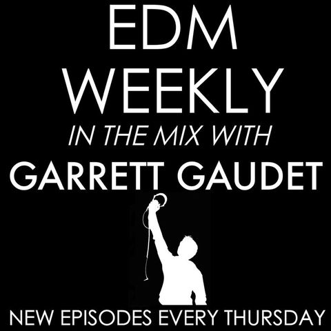 EDM Weekly Episode 121