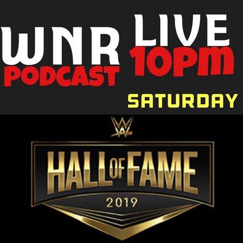 WNR212 WWE HALL OF FAME 2019
