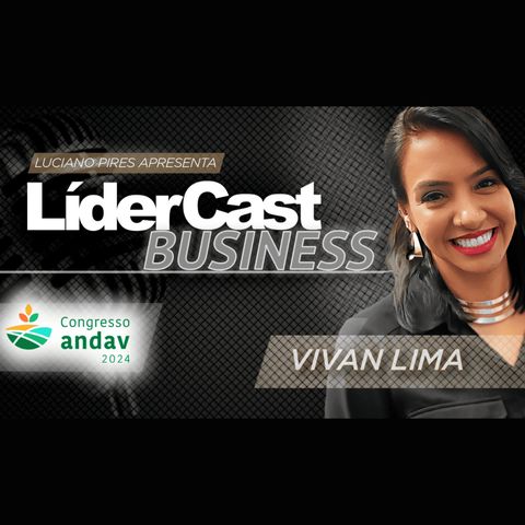 LíderCast 346 - Vivian Lima