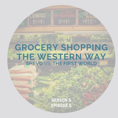 Grocery Shopping The Western Way [Season 5, Episode 5]