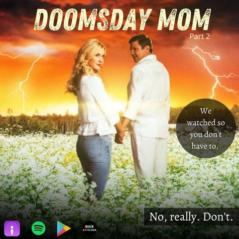 Doomsday Mom: A Recap/Review of Lifetime's Lori Vallow & Chad Daybell Movie (Part 2)